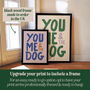 You, Me And The Dog Print, thumbnail 5 of 11