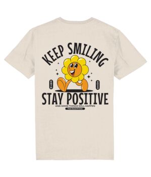 Stay Positive Keep Smiling, Unisex Graphic T Shirt, 4 of 12