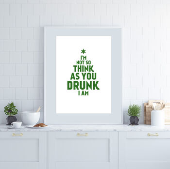 Personalised I'm Not As Think As You Drunk I Am Print, 8 of 10