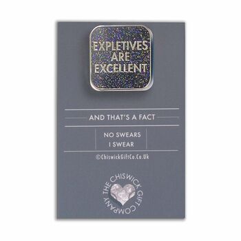 Expletives Are Exellent Enamel Pin Badge, 2 of 2