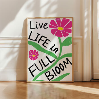 Live Life In Full Bloom Motivational Quote Poster, 2 of 5