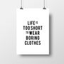 'Life Is Too Short' Black And White Inspirational Print, thumbnail 2 of 2