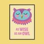 As Wise As An Owl Children's Motivational Print, thumbnail 3 of 3