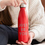 Engraved 'Just Be You' Metal Water Bottle, thumbnail 1 of 2