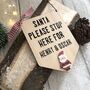 Personalised Wooden Plaque 'Santa Stop Here' Decoration, thumbnail 3 of 3