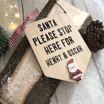 Personalised Wooden Plaque 'Santa Stop Here' Decoration, 3 of 3