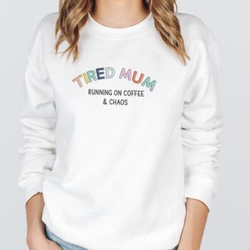 Personalised Tired Mum Sweatshirt – Coffee And Chaos, 3 of 4