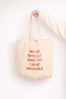 Why Be Difficult | Tote Bag, 2 of 3