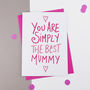 Simply The Best Mother's Day Card, thumbnail 1 of 2
