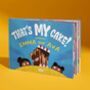 That's My Cake! Personalised Sharing Story For Siblings, thumbnail 1 of 5