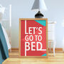 Let's Go To Bed, Typography Print, thumbnail 1 of 2