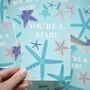 You're A Star Starfish Greetings Card, thumbnail 1 of 4