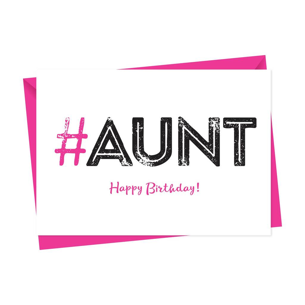 Hashtag Auntie Aunty Or Aunt Birthday Card By A Is For Alphabet 5206