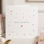 Personalised Valentine Card For Boyfriend Or Girlfriend, thumbnail 1 of 7
