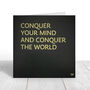 Conquer Your Mind, Conquer The World Greeting Card, thumbnail 1 of 1