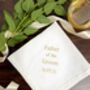 Personalised Father Of The Bride Handkerchief, thumbnail 3 of 8