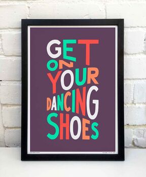 Get On Your Dancing Shoes Print, 6 of 11
