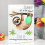 Personalised Sloth Belated Birthday Card, thumbnail 2 of 5