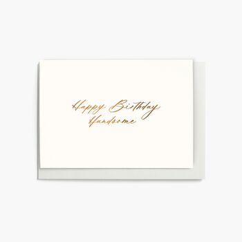 'happy Birthday Handsome' Foiled Birthday Card By Nova Paper Co ...