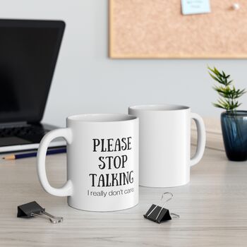 Please Stop Talking Coffee Mug, 2 of 2