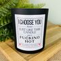 Personalised You're Fucking Hot Valentines Candle Gift, thumbnail 4 of 11