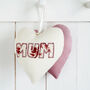 Personalised Fabric Hanging Heart Gift For Mum, Grandma, Aunt, Sister, thumbnail 1 of 12