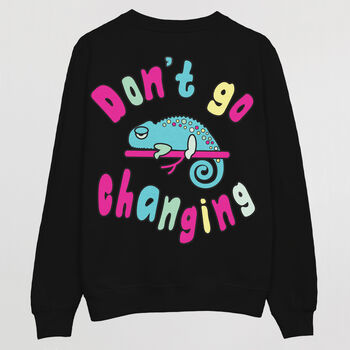 Don't Go Changing Men's Slogan Sweatshirt, 6 of 6