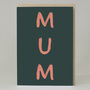 'Mum' Vertical Text Card, thumbnail 1 of 2