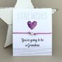 'You're Going To Be A Grandma' Wish Bracelet, thumbnail 1 of 3