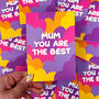 Mum Birthday Card 'Mum You Are The Best', thumbnail 4 of 6