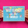 'Best Teacher In The World' Card, thumbnail 1 of 3