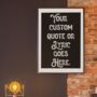 Personalised Vintage Style Monochrome Quote Print, thumbnail 2 of 5