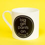 Big Girl Pants 400 Ml Porcelain Mug, thumbnail 4 of 4