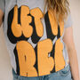 Let It Bee Women's Slogan T Shirt, thumbnail 1 of 2