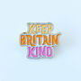 Keep Britain Kind Enamel Pin, thumbnail 3 of 3