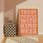 Treat People With Kindness Print, thumbnail 6 of 8