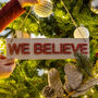 We Believe Christmas Hanging Sign, thumbnail 1 of 2