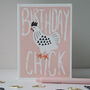 Birthday Chick Birthday Card For Her, thumbnail 6 of 6