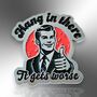 Hang In There It Gets Worse Enamel Lapel Pin, thumbnail 3 of 8