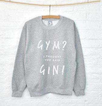 ‘Gym? Gin’ Unisex Sweatshirt Jumper, 2 of 8