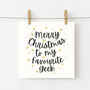 Merry Christmas To My Favourite Geek, thumbnail 1 of 4