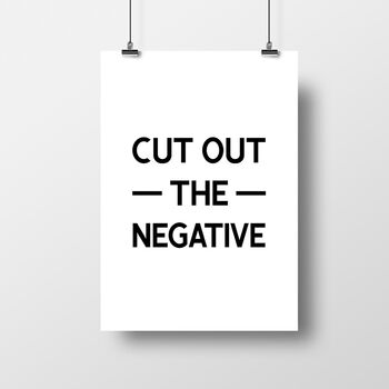 'Cut Out The Negative' Inspirational Poster, 2 of 2