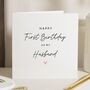 Personalised First Birthday As Husband Card, thumbnail 1 of 7