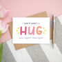 I Can't Wait To Hug You Again Card, thumbnail 3 of 8