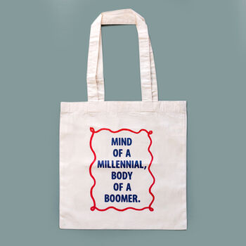 'Mind Of A Millennial, Body Of A Boomer' Tote Bag, 3 of 3