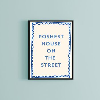 A4 Print, Poshest House On The Street, 3 of 5