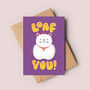 Loaf You Valentine's / Anniversary Card, thumbnail 1 of 3