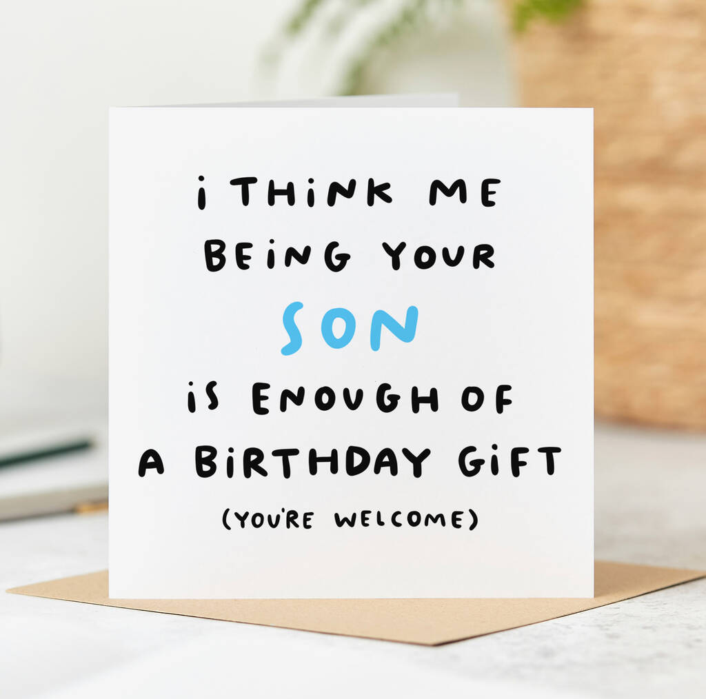 'Me Being Your Son' Birthday Card By Arrow Gift Co