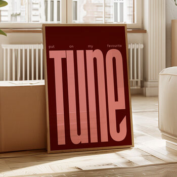 Put On My Favourite Tune Print | Typographic Poster | Wall Art | Aesthetic | Vinyl | Record | Trendy | Club | Raving | Music | Quote, 2 of 10