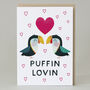 Puffin Lovin Card, thumbnail 1 of 3